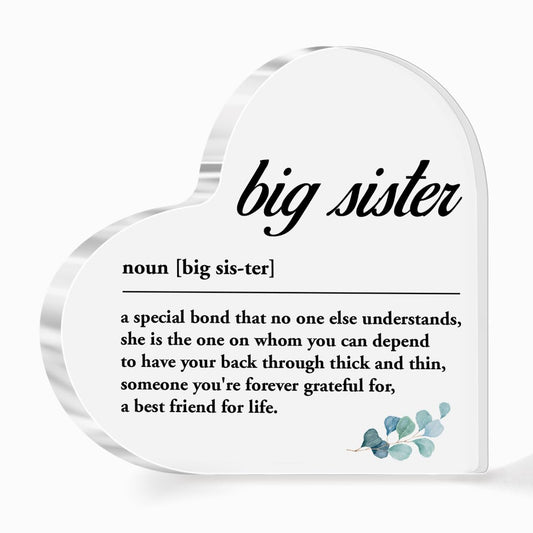 Sisters Gifts from Sister Acrylic Heart Sign,Sister Birthday GiftsIdeas,Big Sister Definition Sign Plaque Gift For Girls Sisters Women A517