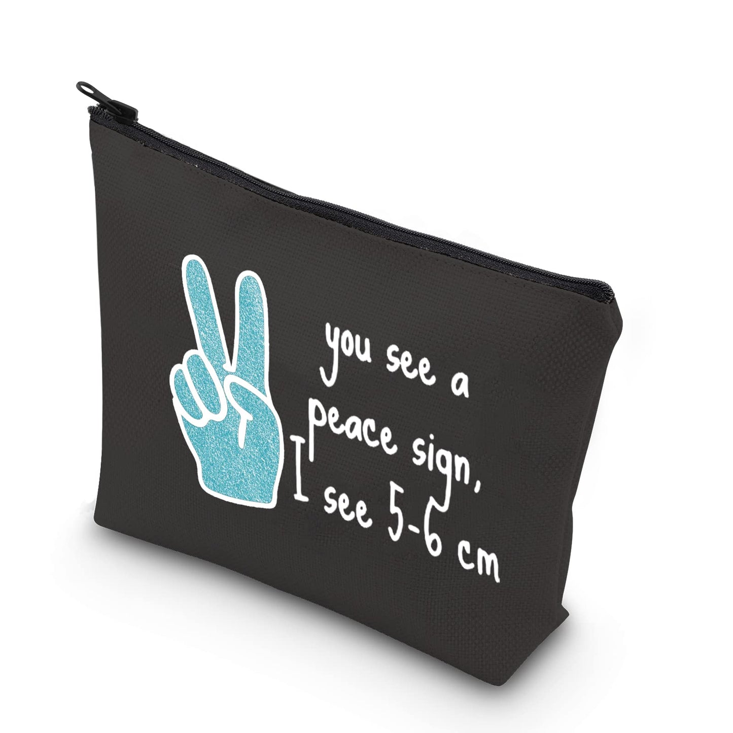 TSOTMO Novelty Labor & Delivery Nurse Gift You See A Peace Sign I See 5-6 cm OBGYN Zipper Pouch Makeup Bag (BLK-Peace Sign)