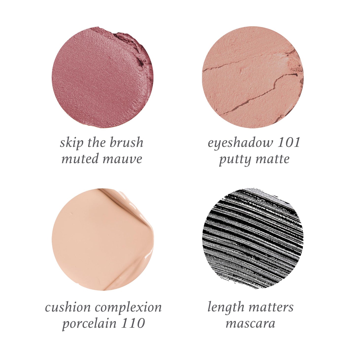 Julep Everyday Easy 4 Piece Kit with Eyeshadow 101 in Putty Matte, Length Matters Lengthening Mascara, Skip The Brush Cream to Powder Blush in Muted Mauve, & Cushion Complexion Concealer in Porcelain